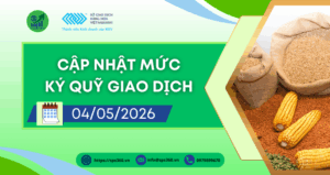 Cập nhật mức ký quỹ giao dịch liên kỳ hạn nông sản ngày 04/05/2026